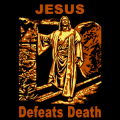 Jesus Defeats Death