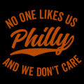 Philly No One Likes Us 01