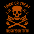 Trick or Treat Brush Your Teeth