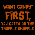 Want Candy Truffle Shuffle