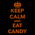 Keep Calm and Eat Candy