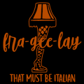 Fra Gee Lay That Must Be Italian 01