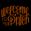 Welcome to Our Patch 03