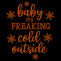 Baby It's_Freaking Cold Outside