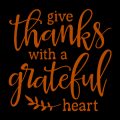 Give Thanks with a Greatful Heart