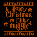 Happy Christmas Ya Filthy Muggle