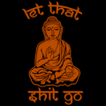 Mantra Let that Shit Go