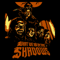 What We Do In The Shadows