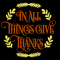 In All Things Give Thanks 02