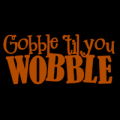 Gooble til you Wobble 02