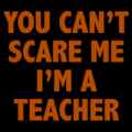 Can't Scare Teacher