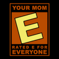 Your MOM Rated E