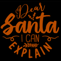 Dear Santa I Can Explain 03