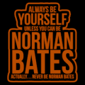 Always Be Norman Bates 02