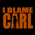 I Blame Carl