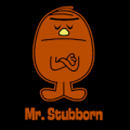 MMS Mr Stubborn
