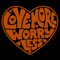 Love More Worry Less