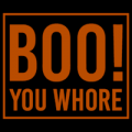 Boo You Whore