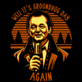 Groundhog Day Again