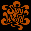 Stay Weird 04